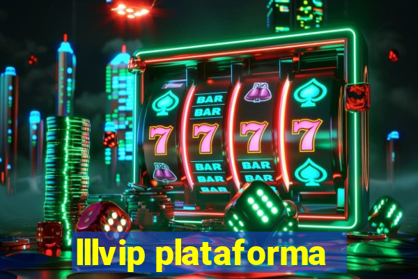 lllvip plataforma